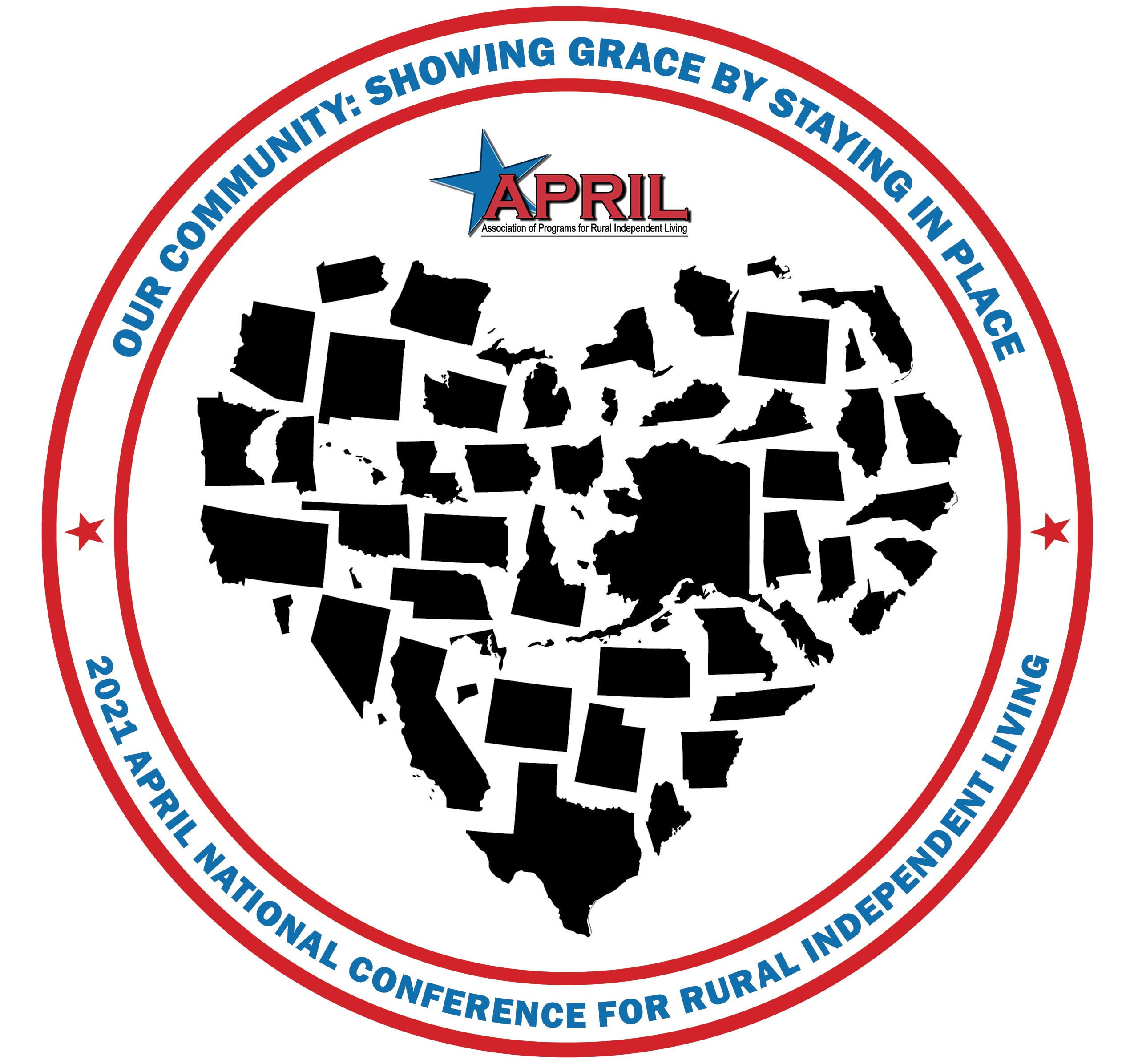 APRIL Logo APRIL red letters Association of Program for Rural Independent Living with a Blue Star with a Circle and a heart with all the united states within it. Our Community Showing Grace by Staying in Place 