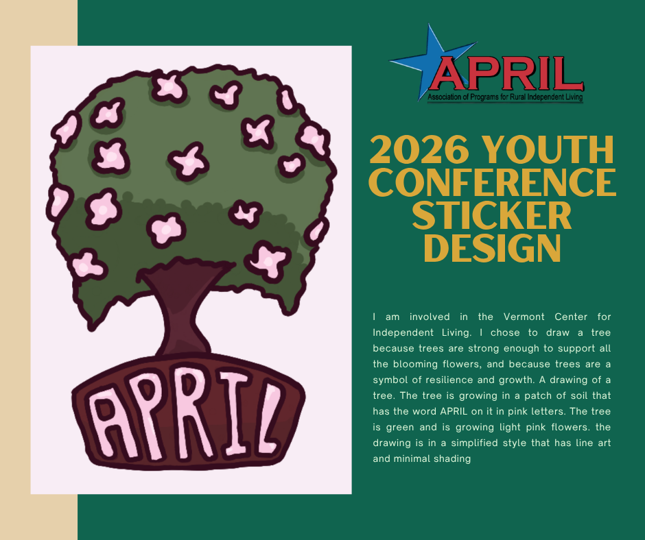 APRIL 2026 Youth Conference graphic with a dark green background, gold heading, and APRIL logo. The featured sticker shows a green tree covered in light pink flowers, with a brown trunk rooted in a patch of soil labeled “APRIL” in pink letters. The artist, involved with the Vermont Center for Independent Living, describes the tree as a symbol of resilience, growth, and support for blooming flowers.