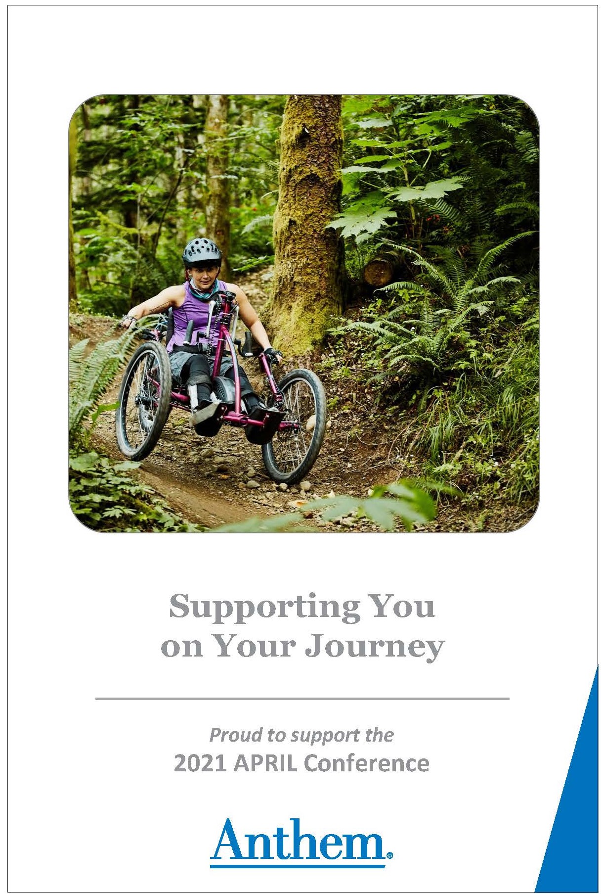 Supporting You on Your Journey Proud to Support the 2021 APRIL Conference Anthem  image person in a pink offroading wheelchair in the forest